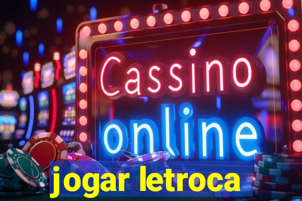 jogar letroca