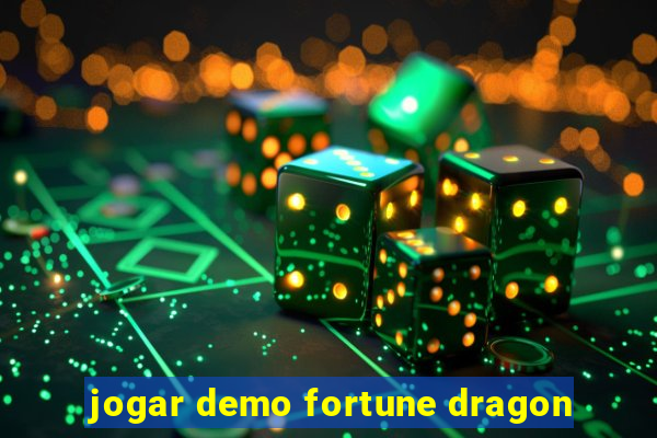 jogar demo fortune dragon