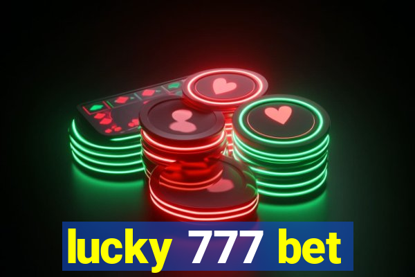 lucky 777 bet