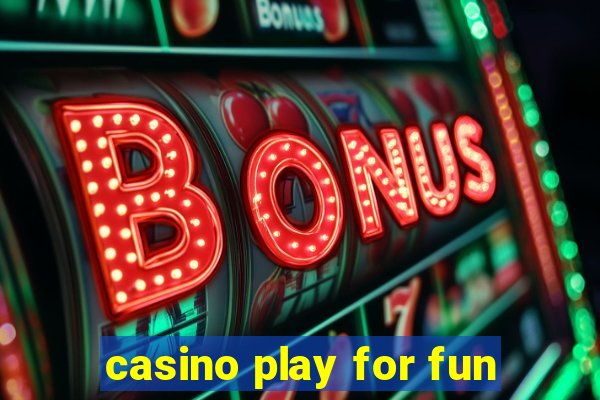 casino play for fun