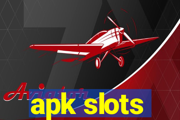 apk slots