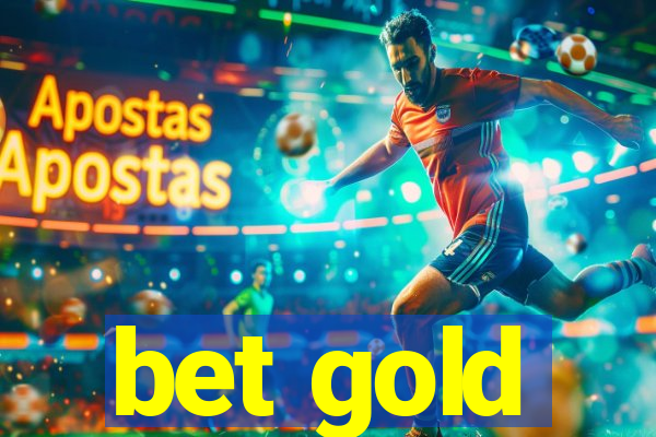 bet gold