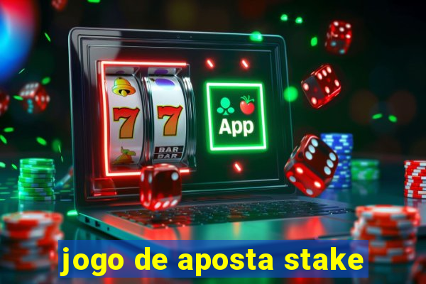 jogo de aposta stake