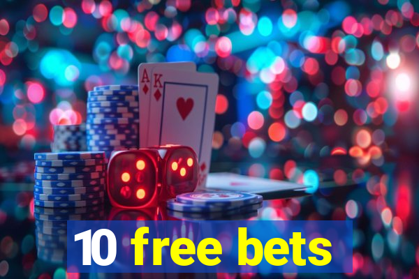 10 free bets