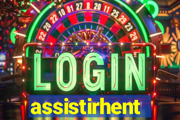 assistirhent