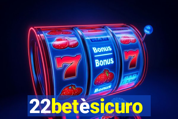 22betèsicuro