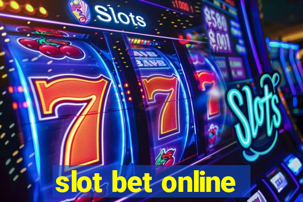 slot bet online