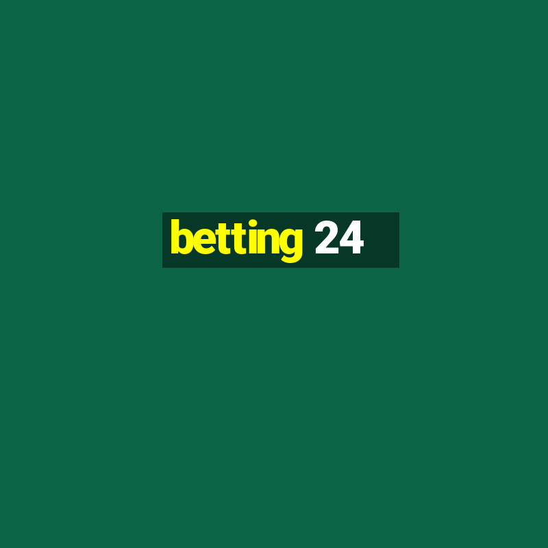 betting 24