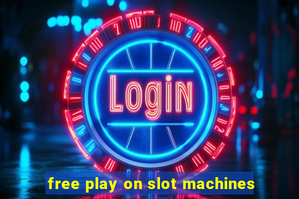 free play on slot machines