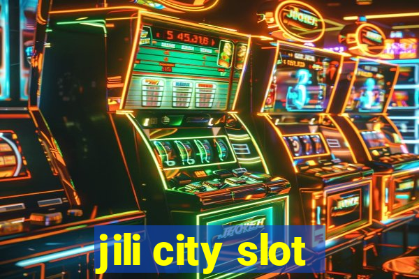 jili city slot