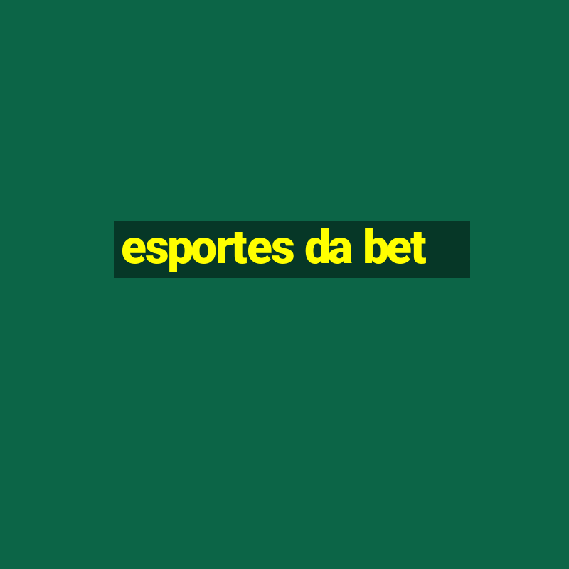 esportes da bet