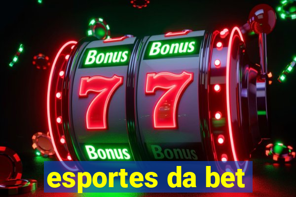 esportes da bet