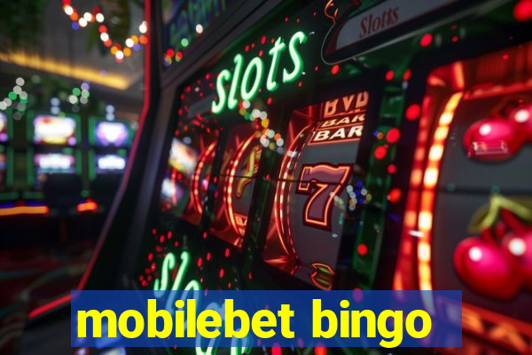 mobilebet bingo