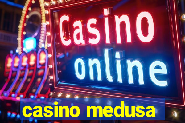 casino medusa