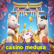 casino medusa