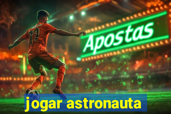 jogar astronauta