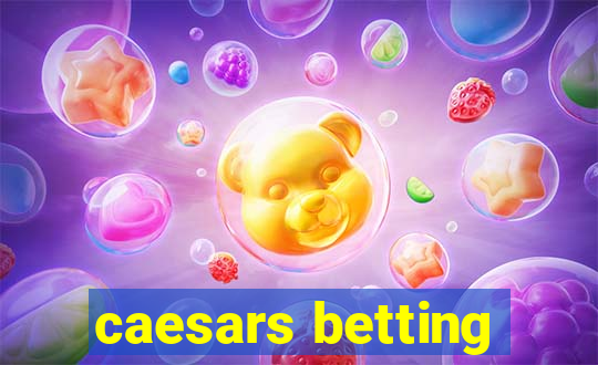 caesars betting