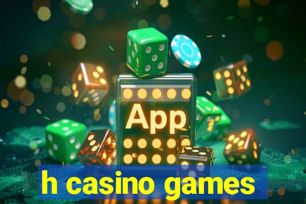 h casino games