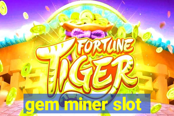 gem miner slot