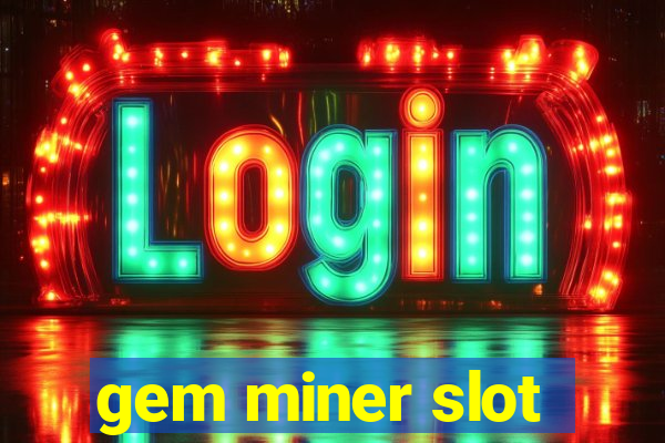 gem miner slot