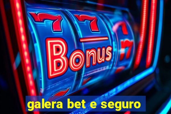 galera bet e seguro