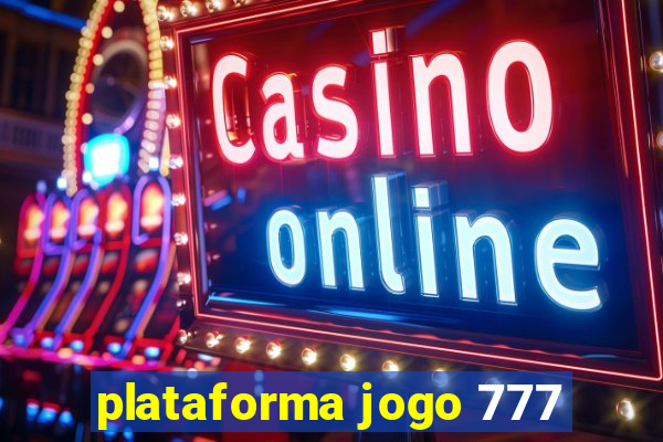 plataforma jogo 777