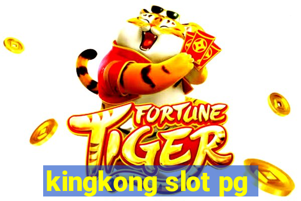 kingkong slot pg