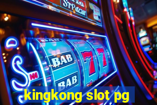 kingkong slot pg