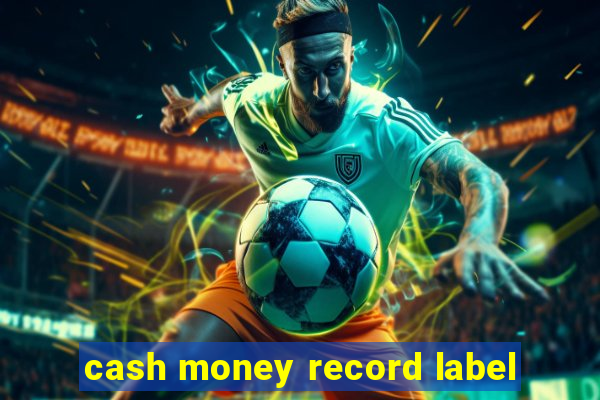 cash money record label