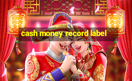 cash money record label