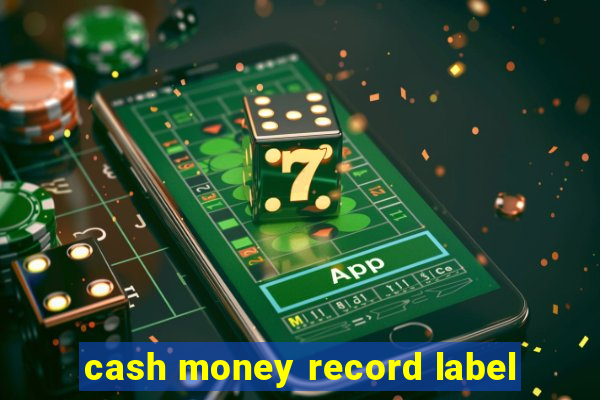 cash money record label