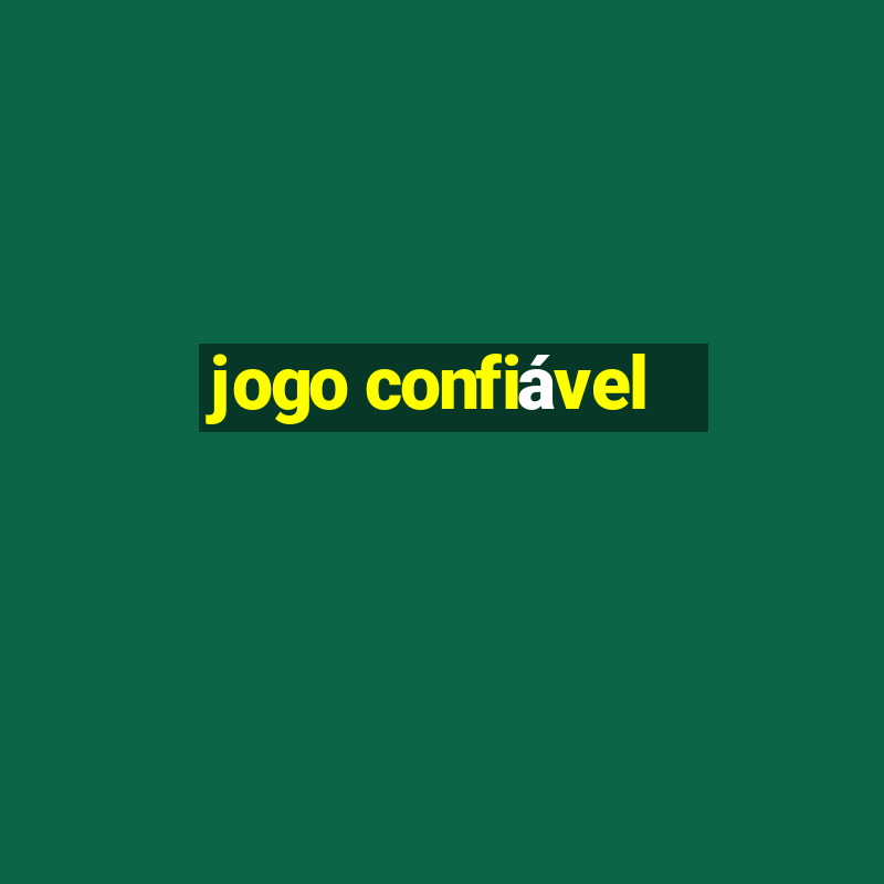 jogo confiável