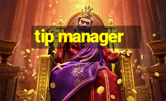 tip manager