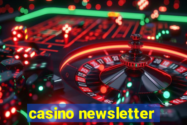 casino newsletter