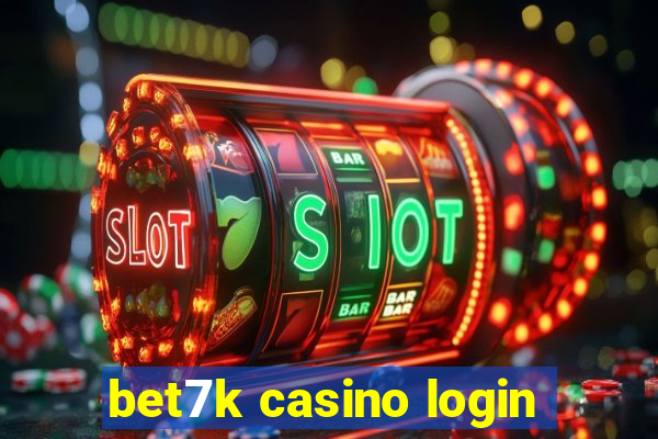 bet7k casino login