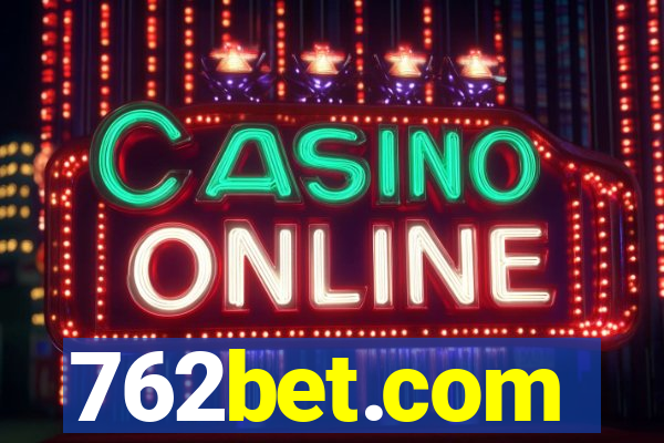 762bet.com