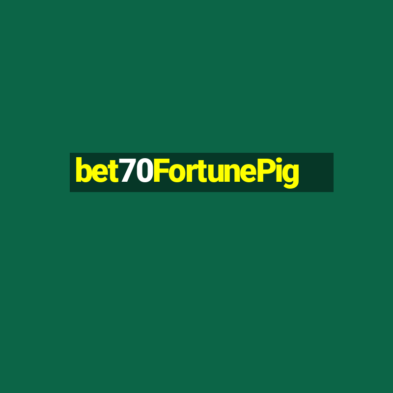 bet70FortunePig