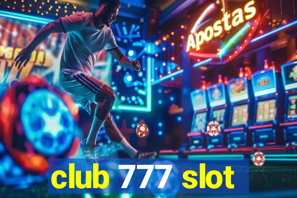 club 777 slot