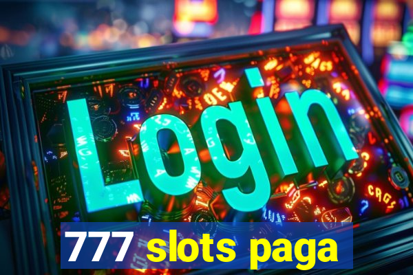 777 slots paga