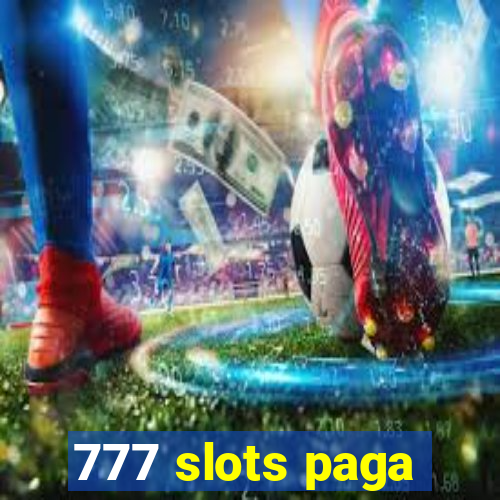 777 slots paga