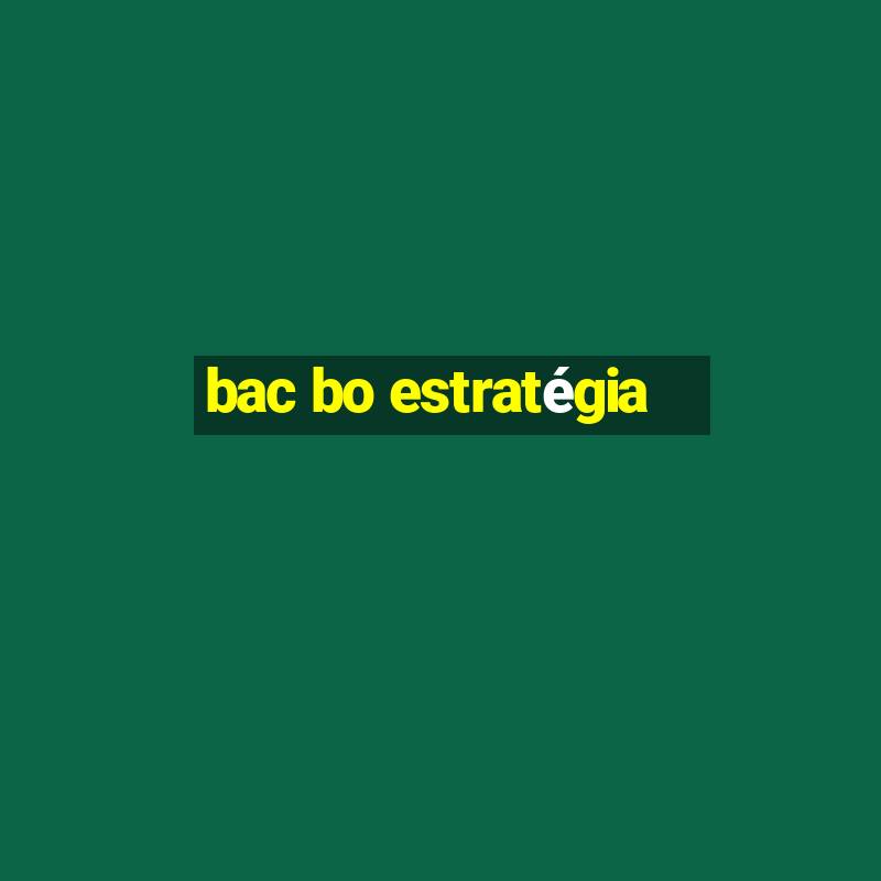 bac bo estratégia