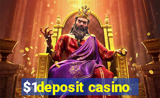 $1deposit casino