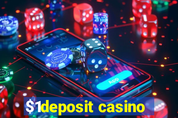 $1deposit casino