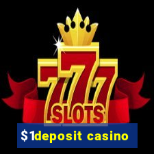 $1deposit casino