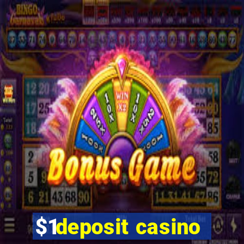 $1deposit casino