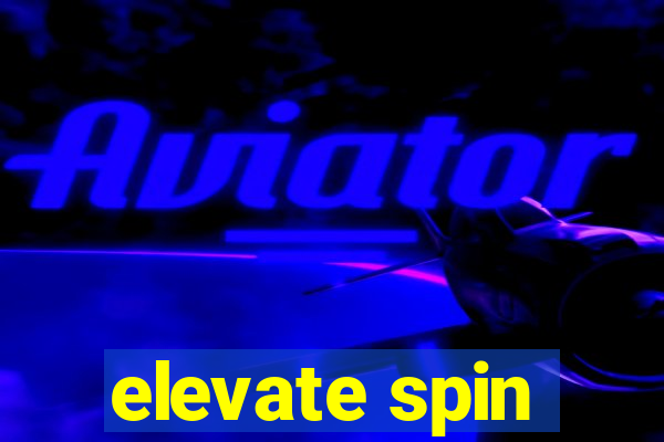 elevate spin