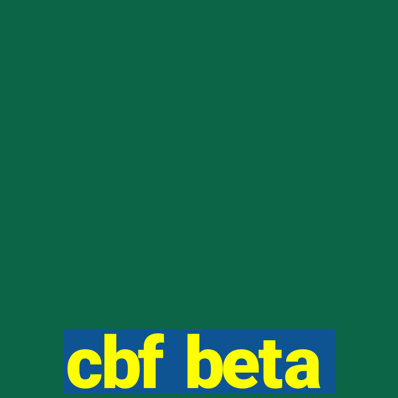 cbf beta