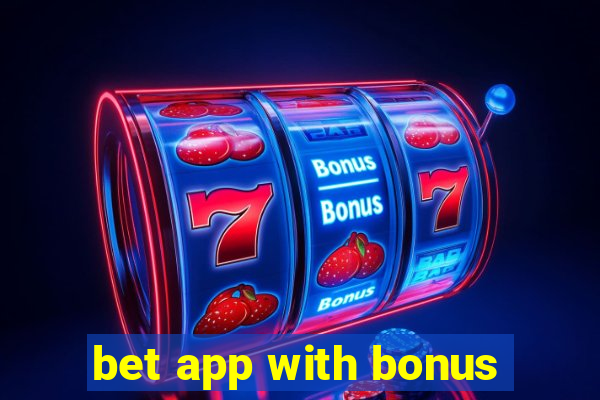 bet app with bonus