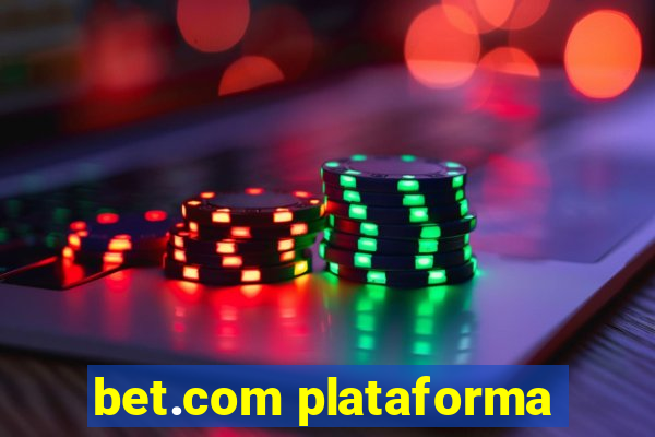 bet.com plataforma