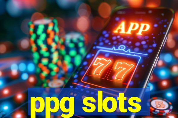 ppg slots